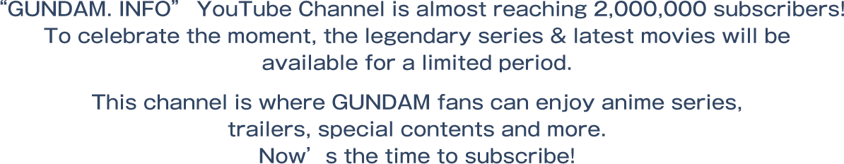 “GUNDAM. INFO” YouTube Channel is almost reaching 2,000,000 subscribers!